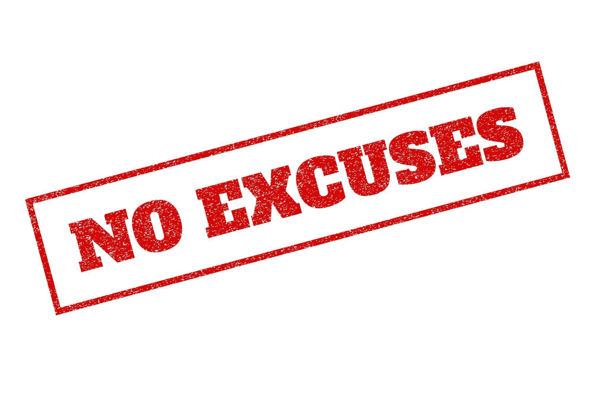 a no excuses sign..