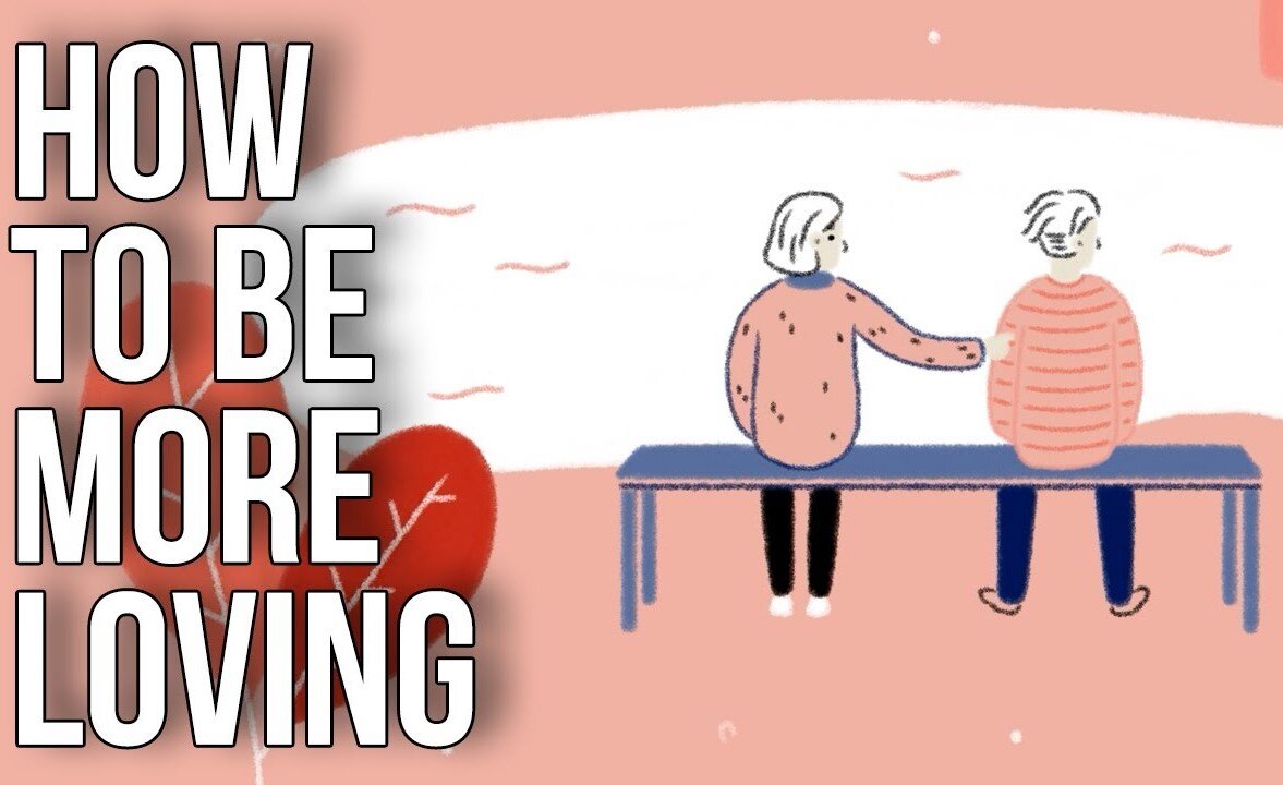 How to be more loving YouTube by the school of life channel