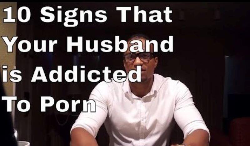 husband addicted to porn.