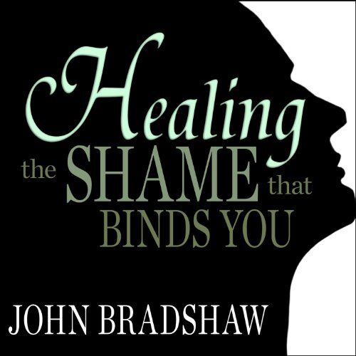 quotes from "Healing the shame that binds you" by John Bradshaw